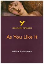 York Notes on William Shakespeare's "As You Like it": Study Notes (York Notes Advanced)