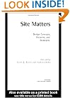 Site Matters