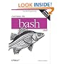 Learning the bash Shell: Unix Shell Programming (In a Nutshell (O'Reilly))