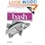 Learning the bash Shell: Unix Shell Programming (In a Nutshell (O'Reilly))