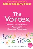 The Vortex: Where the Law of Attraction Assembles All Cooperative Relationships