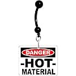 Danger Hot Material Warning Sign Belly Ring