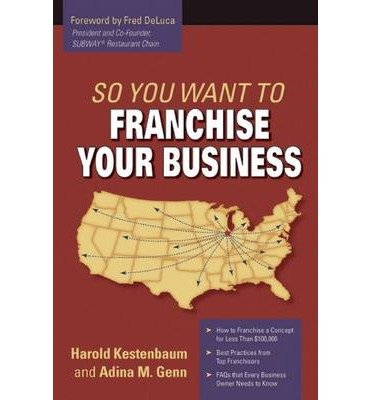 [ So You Want to Franchise Your Business BY Kestenbaum, Harold ( Author ) ] { Paperback } 2008