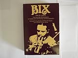 Bix, man & legend