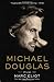 Michael Douglas: A Biography