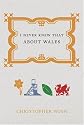 I Never Knew That About Wales