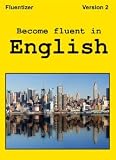 Fluentizer: Become Fluent in English