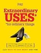 Extraordinary Uses for Ordinary Things