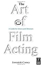 The Art of Film Acting: A Guide For Actors and Directors