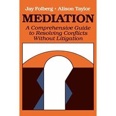 Mediation: A Comprehensive Guide to Resolving Conflicts without Litigation (Jossey-Bass Social & Behavioral Science)