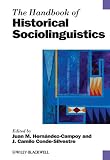 The Handbook of Historical Sociolinguistics (Blackwell Handbooks in Linguistics)