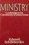Ministry, leadership in the community of Jesus Christ
