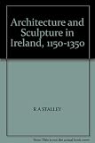 Architecture and sculpture in Ireland, 1150-1350