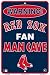 Boston Red Sox Fan Man Cave Metal Sign 8 x 12