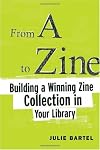 From A to Zine: Building a Winning Zine Collection in Your Library