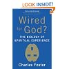 Wired for God?: The Biology of Spiritual Experience