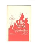 His Star: A Christmas Song-story for Reader and Chorus