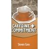 Caffeine and Commitment