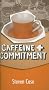 Caffeine and Commitment