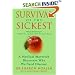 Survival of the Sickest: A Medical Maverick Discovers Why We Need Disease