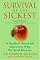 Survival of the Sickest: A Medical Maverick Discovers Why We Need Disease