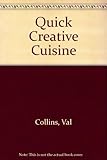 Quick creative cuisine