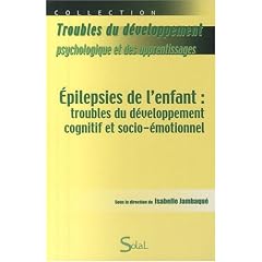 Epilepsies de l'enfant : troubles du d�veloppement cognitif et socio-�motionnel