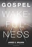 Gospel Wakefulness