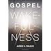Gospel Wakefulness
