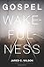 Gospel Wakefulness