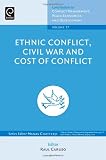 Ethnic conflicts, civil war and cost of conflict