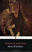 Human, All Too Human (Penguin Classics)
