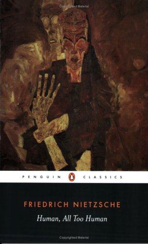 Human, All Too Human (Penguin Classics)