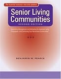 Senior Living Communities: Operations Management and Marketing for Assisted Living, Congregate, and Continuing Care Retirement Communities image