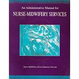 An Administrative Manual for Nurse-Midwifery Services