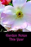 Garden Notes This Year