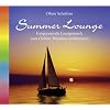 Summer Lounge. Loungemusik zum Chillen, Tr�umen und Relaxen. Entspannungsmusik, Musik Entspannung, Lounge CD, Sommermusik, Sommerfeeling