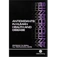 Antioxidants in Human Health and Disease by  Tapan K. Basu, Norman J. Temple, and Manohar L. Garg