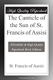 The Canticle of the Sun of St. Francis of Assisi