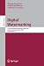 Digital Watermarking: 7th International Workshop, IWDW 2008, Busan, Korea, November 10-12, 2008, Selected Papers (Lecture Notes in Computer Science)