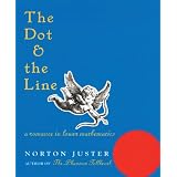 The Dot and the Line: A Romance in Lower Mathematics (Hardcover)
