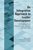 An Integrative Approach to Leader Development: Connecting Adult Development, Identity, and Expertise