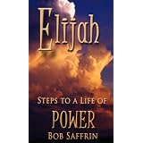 Elijah, Steps to a Life of Power