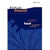 EinFach Deutsch - Unterrichtsmodelle: Johann Wolfgang von Goethe 'Faust, Der Tragödie erster Teil' EinFach Deutsch - Unterrichtsmodelle: Johann Wolfgang von Goethe 'Faust, Der Tragödie erster Teil'