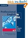 Professional English in Use ICT: Intermediate to Advanced