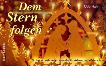 Butzon & Bercker Dem Stern folgen: Ein Immer w&auml;hrender Kalender f&uuml;r Advent und Weihnachten. Tischkalender