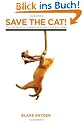 Save the Cat!: The Last Book on Screenwriting You'll Ever Need