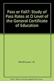 Pass or fail? : a study of pass rates at the Ordinary Level of the General Certificate of Education
