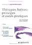 Th�rapies br�ves : principes et outils pratiques
