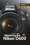 Mastering the Nikon D600